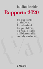 eBook, Rapporto 2020 : un rapporto di fiducia : le relazioni tra pubblico e privato dalla diffidenza alla collaborazione, italiadecide, AA.VV., Il mulino