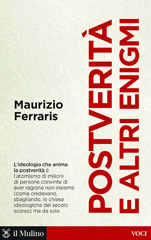 E-book, Postverità e altri enigmi, Ferraris, Maurizio, 1956-, author, Società editrice il Mulino