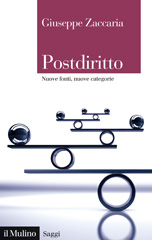 E-book, Postdiritto : nuove fonti, nuove categorie, Zaccaria, Giuseppe, Il mulino