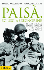 E-book, Paisà, sciuscià e segnorine. Il Sud e Roma dallo sbarco in Sicilia al 25 aprile, Il Mulino