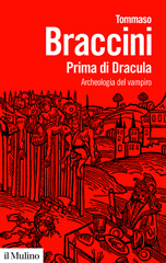 E-book, Prima di Dracula. Archeologia del vampiro, Braccini, Tommaso, Il Mulino