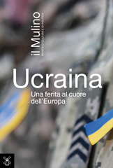 eBook, Ucraina : Una ferita al cuore dell'Europa, Società editrice il Mulino