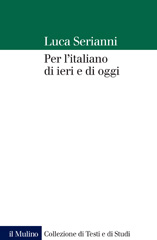 eBook, Per l'italiano di ieri e di oggi, Serianni, Luca, author, Società editrice il Mulino