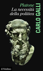 E-book, Platone, la necessità della politica, Galli, Carlo, author, Società editrice il Mulino
