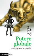 E-book, Potere globale : regole e decisioni oltre gli Stati, Casini, Lorenzo, Il mulino