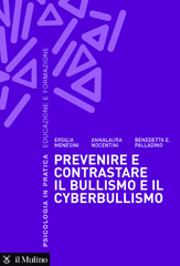 E-book, Prevenire e contrastare il bullismo e il cyberbullismo : approcci universali, selettivi e indicati, Menesini, Ersilia, Il mulino