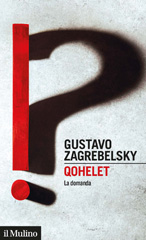 E-book, Qohelet : la domanda, Zagrebelsky, Gustavo, author, Società editrice il Mulino