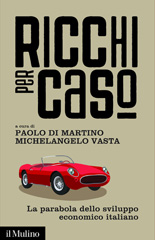 E-book, Ricchi per caso : la parabola dello sviluppo economico italiano, Il mulino
