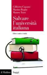 E-book, Salvare l'università italiana : oltre i miti e i tabù, Capano, Giliberto, 1960-, author, Il mulino