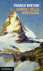eBook, Simboli della montagna, Brevini, Franco, 1951-, author, Società editrice il Mulino