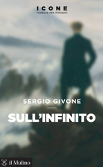 E-book, Sull'infinito, Givone, Sergio, 1944-, author, Società editrice il Mulino