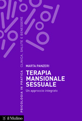 eBook, Terapia mansionale sessuale : un approccio integrato, Panzeri, Marta, Il mulino