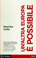 E-book, Un'altra Europa è possibile : che fare per salvarla, Cotta, Maurizio, 1947-, author, Il mulino