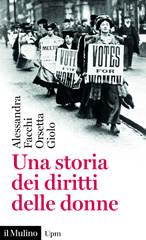 eBook, Una storia dei diritti delle donne, Facchi, Alessandra, 1960-, author, Società editrice il Mulino