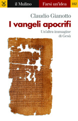 E-book, I vangeli apocrifi, Gianotto, Claudio, Società editrice il Mulino