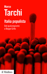 E-book, Italia populista : Dal qualunquismo a Beppe Grillo, Tarchi, Marco, Società editrice il Mulino