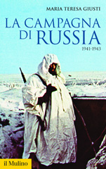 E-book, La campagna di Russia : 1941-1943, Giusti, Maria Teresa, Società editrice il Mulino