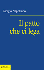 E-book, Il patto che ci lega : Per una coscienza repubblicana, Napolitano, Giorgio, Società editrice il Mulino