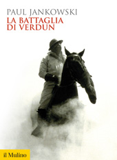 eBook, La battaglia di Verdun, Jankowski, Paul, Società editrice il Mulino