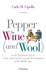 E-book, Pepper, Wine (and Wool) : As the Dynamic Factors of the Social and Economic Development of the Middle Ages, Cipolla, Carlo M., Società editrice il Mulino