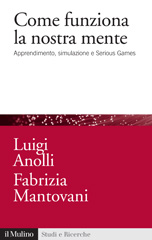 E-book, Come funziona la nostra mente : apprendimento, simulazione e serious games, Anolli, Luigi, Il mulino