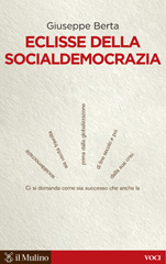 E-book, Eclisse della socialdemocrazia, Berta, Giuseppe, 1952-, Il mulino