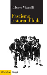 E-book, Fascismo e storia d'Italia, Vivarelli, Roberto, Il mulino