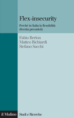 eBook, Flex-insecurity : perché in Italia la flessibilità diventa precarietà, Berton, Fabio, Il mulino