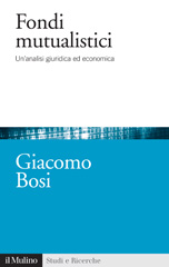 E-book, Fondi mutualistici : un'analisi giuridica ed economica, Bosi, Giacomo, Il mulino