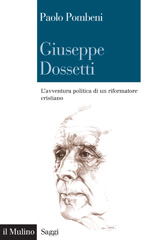 eBook, Giuseppe Dossetti : l'avventura politica di un riformatore cristiano, Il mulino