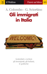 eBook, Gli immigrati in Italia : [assimilati o esclusi: gli immigrati, gli italiani, le politiche], Colombo, Asher, Il mulino