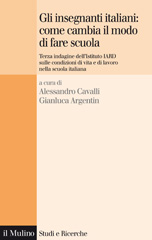 eBook, Gli insegnanti italiani : come cambia il modo di fare scuola : terza indagine dell'Istituto IARD sulle condizioni di vita e di lavoro nella scuola italiana, Il mulino