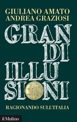 eBook, Grandi illusioni : ragionando sull'Italia, Amato, Giuliano, Il mulino