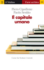 eBook, Il capitale umano : [come far fruttare i talenti], Cipollone, Piero, Il mulino