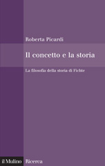 E-book, Il concetto e la storia : la filosofia della storia di Fichte, Picardi, Roberta, Il mulino