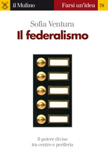eBook, Il federalismo : [il potere diviso tra centro e periferia], Il mulino