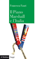 E-book, Il Piano Marshall e l'Italia, Fauri, Francesca, Il mulino