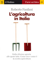E-book, L'agricoltura in Italia : [dalla riforma agraria alla crisi della Parmalat], Fanfani, Roberto, Il mulino