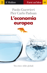 E-book, L'economia europea : [tra crisi e sfide globali], Guerrieri, Paolo, 1947-, Il mulino