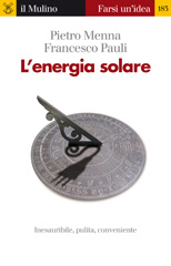 eBook, L'energia solare : [inesauribile, pulita, conveniente], Menna, Pietro, Il mulino