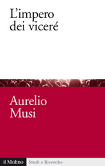 E-book, L'impero dei viceré, Musi, Aurelio, 1947-, Il mulino