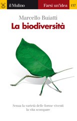 E-book, La biodiversità : [senza la varietà delle forme viventi la vita scompare], Buiatti, Marcello, 1937-, Il mulino
