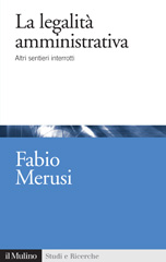 E-book, La legalità amministrativa : altri sentieri interrotti, Merusi, Fabio, Il mulino