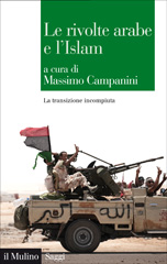E-book, Le rivolte arabe e l'Islam : la transizione incompiuta, Il mulino