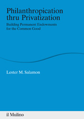 eBook, Philanthropication thru privatization : building permanent endowments for the common good, Società editrice Il mulino