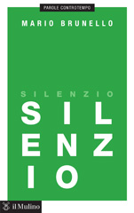 E-book, Silenzio, Brunello, Mario, Il mulino