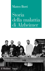 eBook, Storia della malattia di Alzheimer, Borri, Matteo, Il mulino