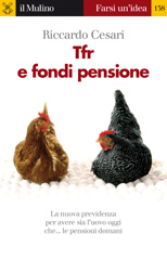 E-book, Tfr e fondi pensione : [la nuova previdenza per avere sia l'uovo oggi che...la pensione domani], Il mulino