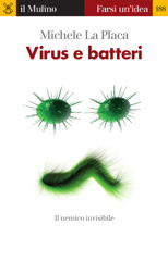 E-book, Virus e batteri, La Placa, Michele, 1931-, Il mulino