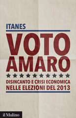 eBook, Voto amaro : disincanto e crisi economica nelle elezioni del 2013, Itanes, AA. VV., Il mulino